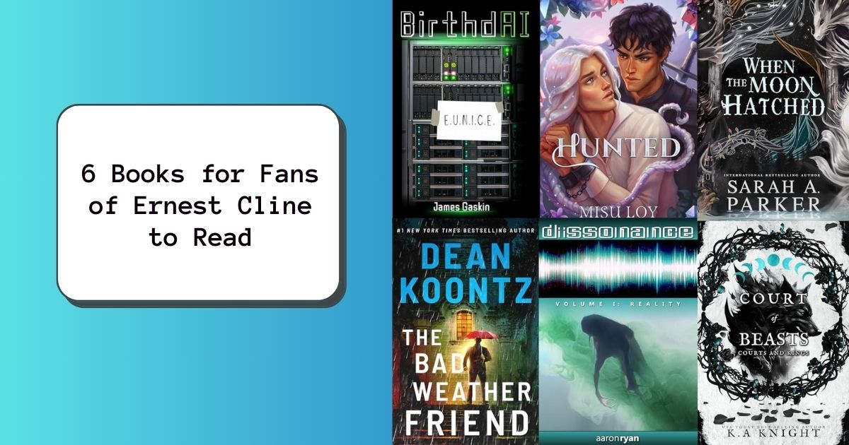 6 Books for Fans of Ernest Cline to Read
