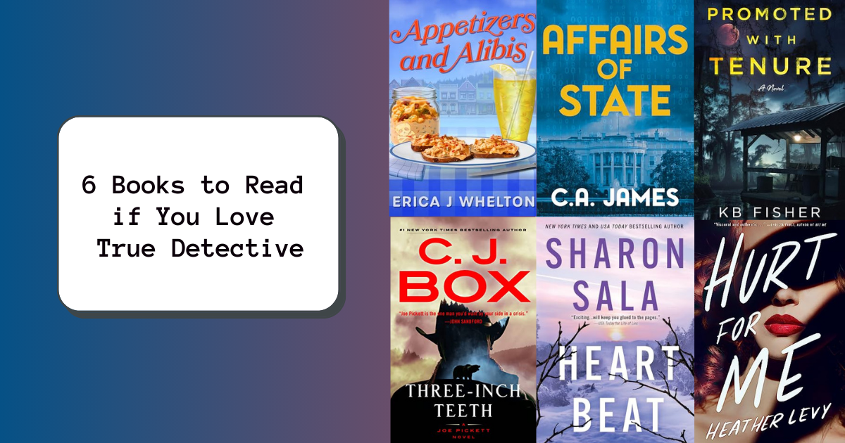 6 Books to Read if You Love True Detective