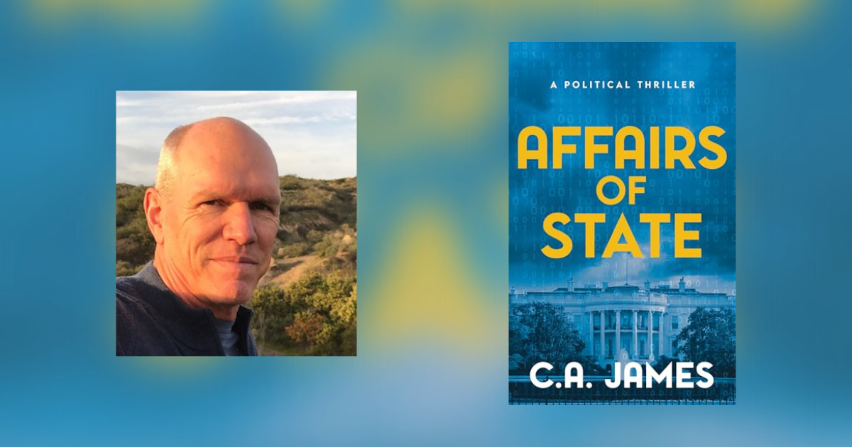 Interview with C.A. James, Author of Affairs of State