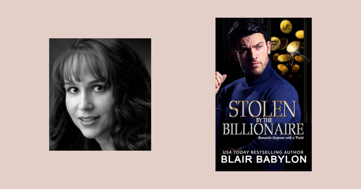 Interview with Blair Babylon, Author of Stolen by the Billionaire
