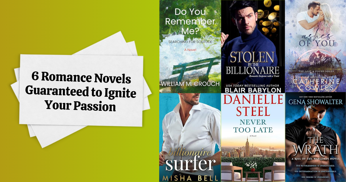6 Romance Novels Guaranteed to Ignite Your Passion