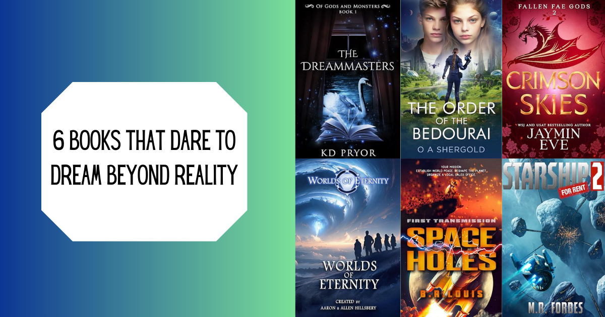 6 Books That Dare to Dream Beyond Reality