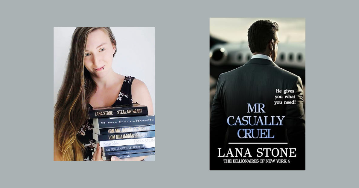 Interview with Lana Stone, Author of Mr. Casually Cruel (The Billionaires of New York Book 4)