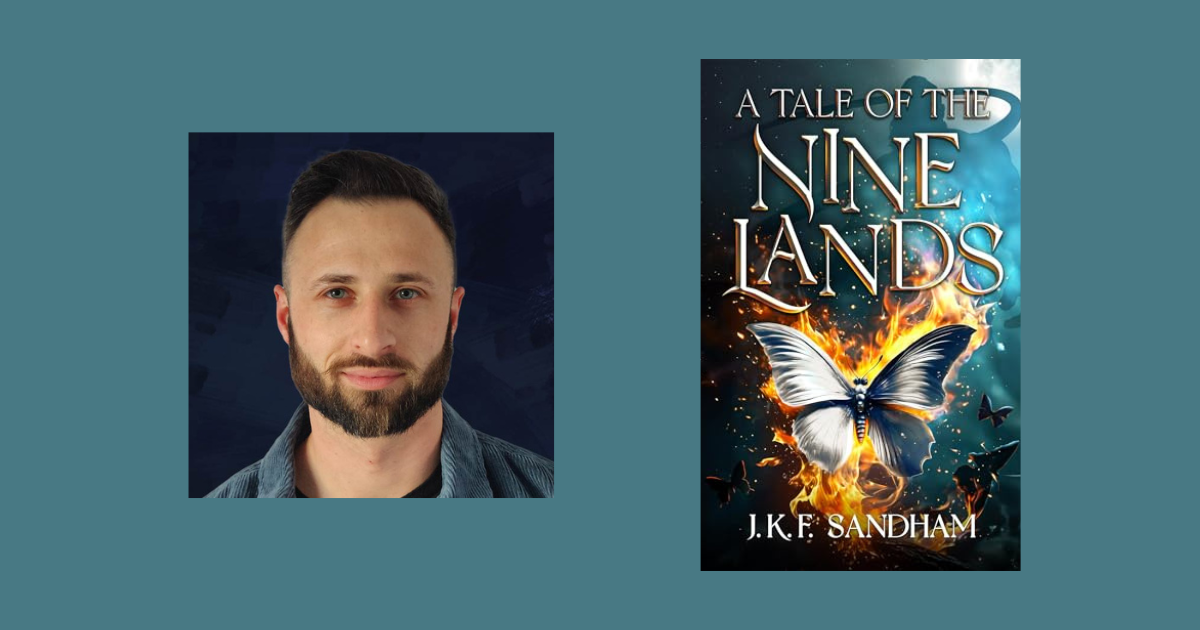Interview with J.K.F. Sandham, Author of A Tale of the Nine Lands
