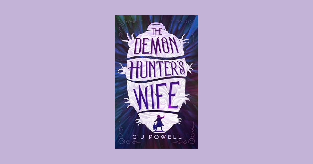Interview with C J Powell, Author of The Demon Hunter's Wife