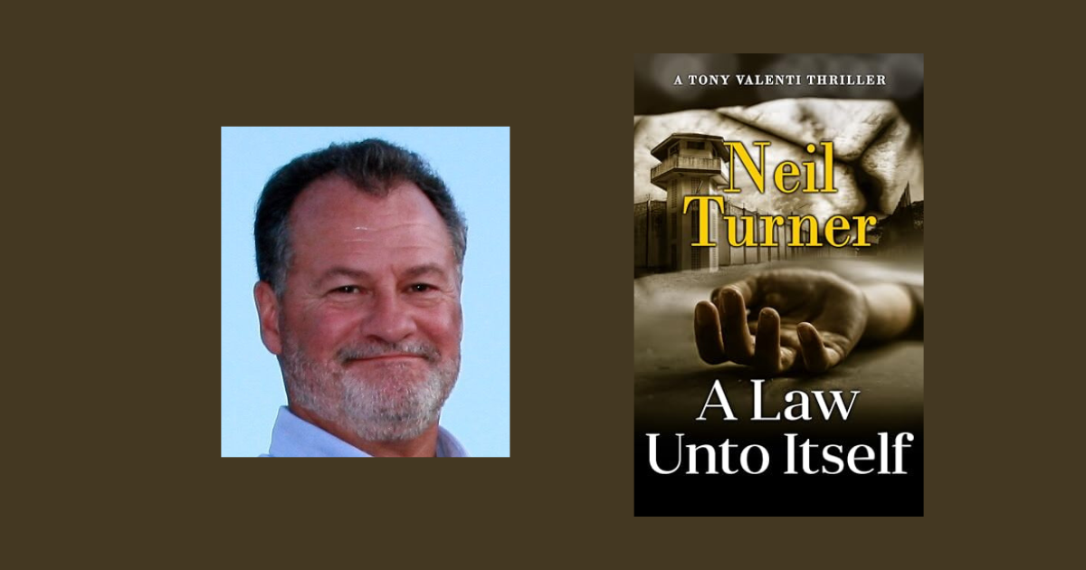 Interview with Neil Turner, Author of A Law Unto Itself (The Tony Valenti Thrillers Book 8)
