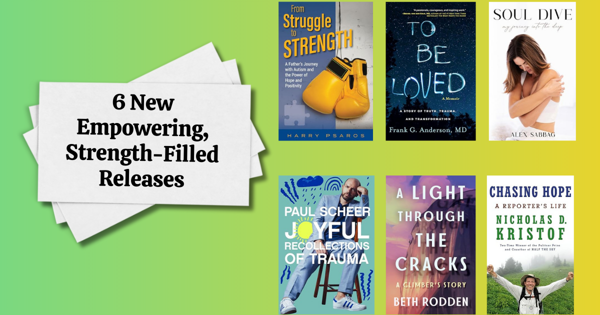 6 New Empowering, Strength-Filled Releases