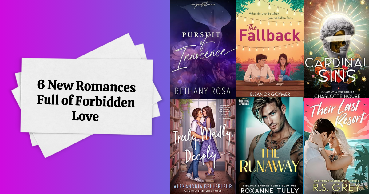 6 New Romances Full of Forbidden Love