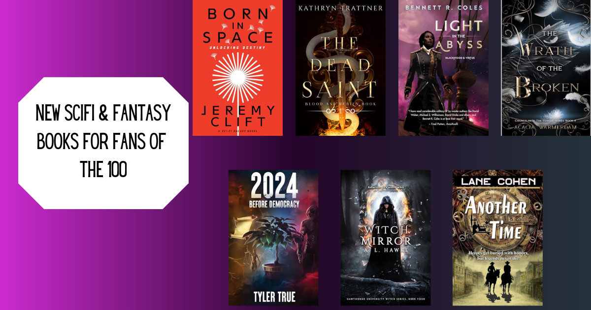 New SciFi & Fantasy Books for Fans of The 100