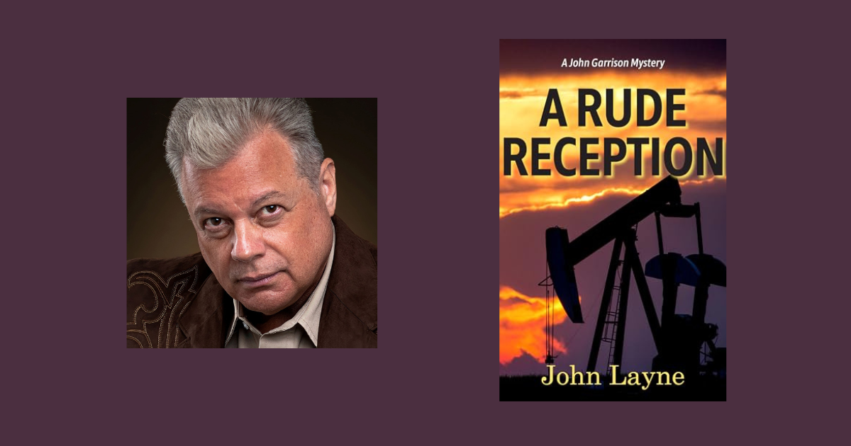 Interview with John Layne, Author of A Rude Reception (John Garrison Mysteries Book 1)