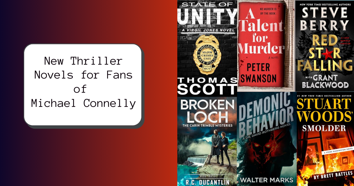 New Thriller Novels for Fans of Michael Connelly