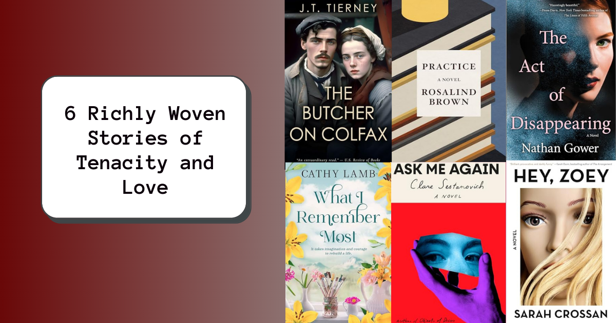 6 Richly Woven Stories of Tenacity and Love