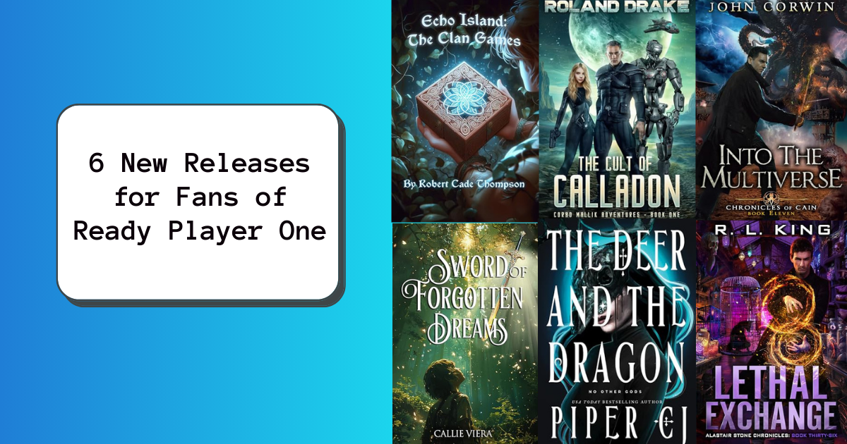 6 New Releases for Fans of Ready Player One