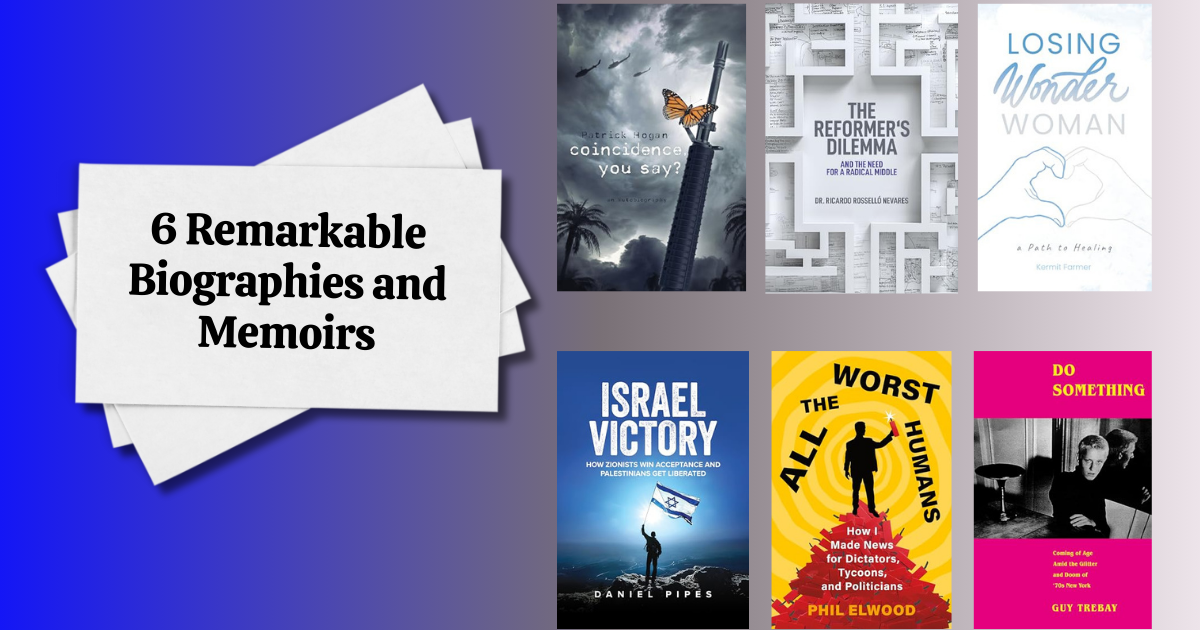6 Remarkable Biographies and Memoirs