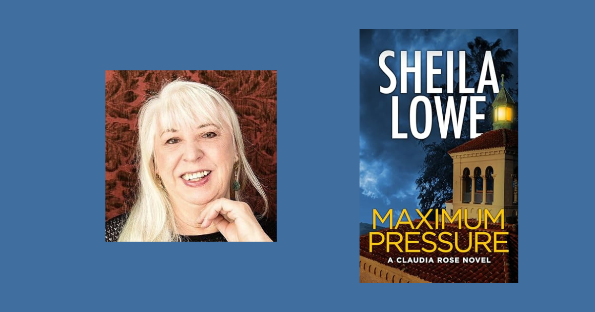 Interview with Sheila Lowe, Author of Maximum Pressure (Claudia Rose Book 9)