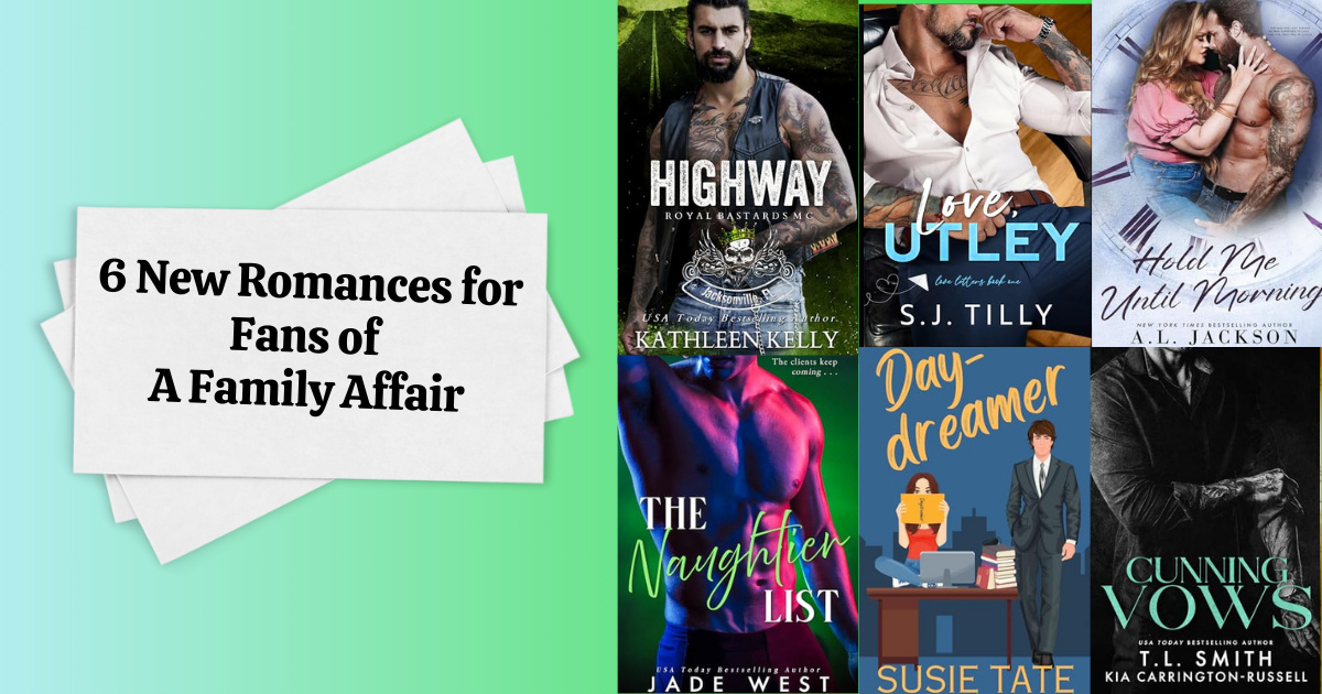6 New Romances for Fans of A Family Affair