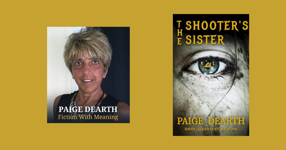 Interview with Paige Dearth, Author of The Shooter's Sister (Raven Ledger Duet: Book 1)
