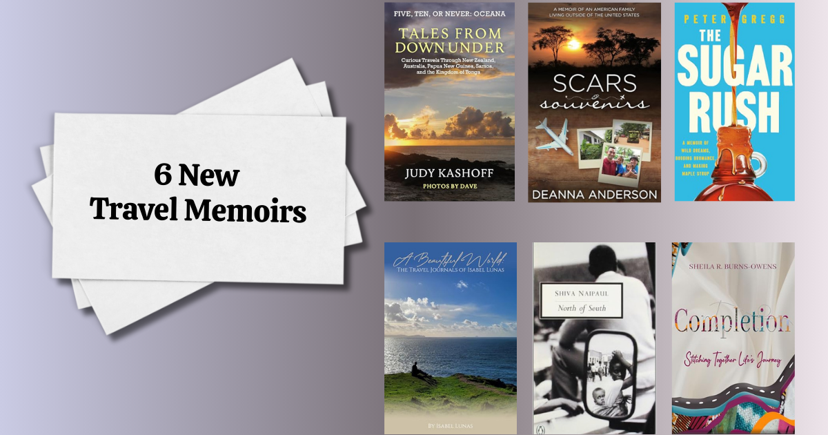 6 New Travel Memoirs