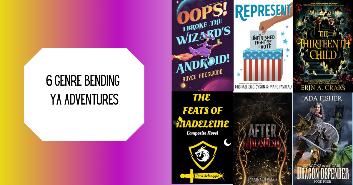 6 Genre Bending YA Adventures