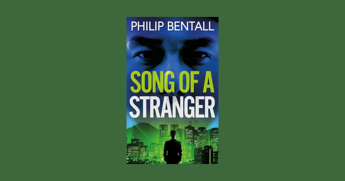 Interview with Philip Bentall, Author of Song of a Stranger