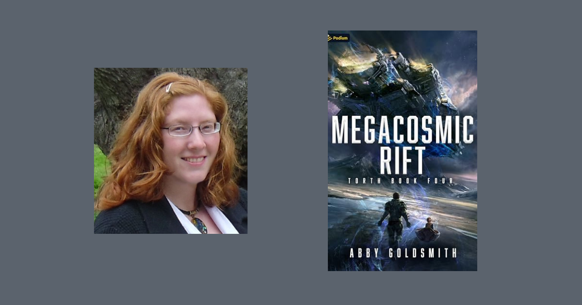 Interview with Abby Goldsmith, Author of Megacosmic Rift (Torth Book 4)
