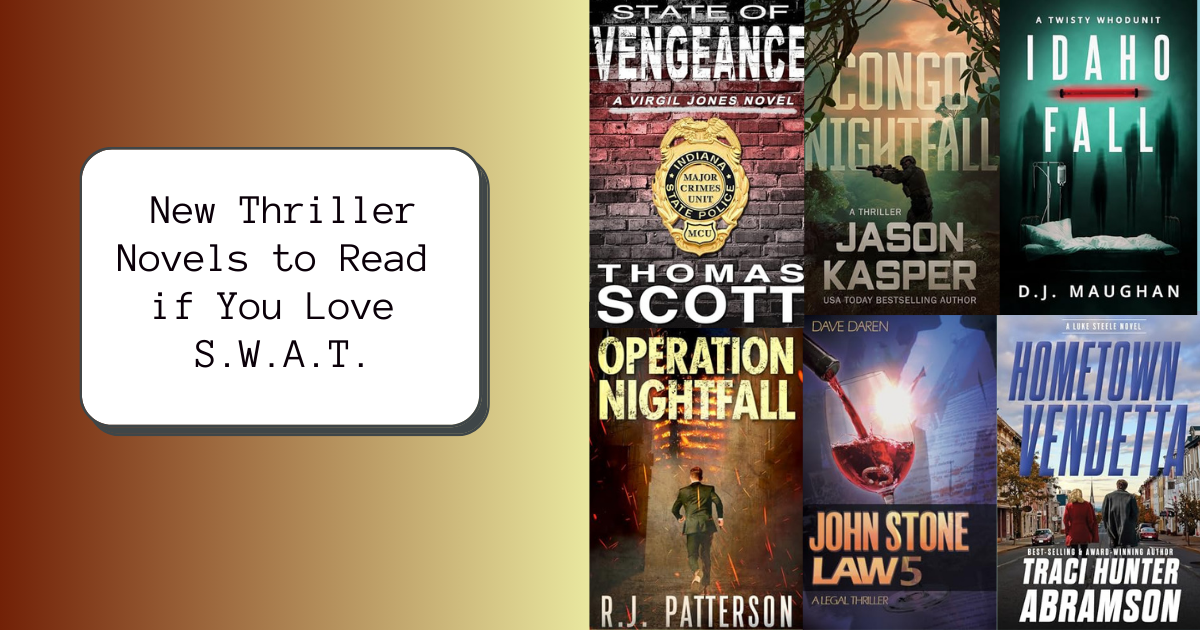 New Thriller Novels to Read if You Love S.W.A.T.