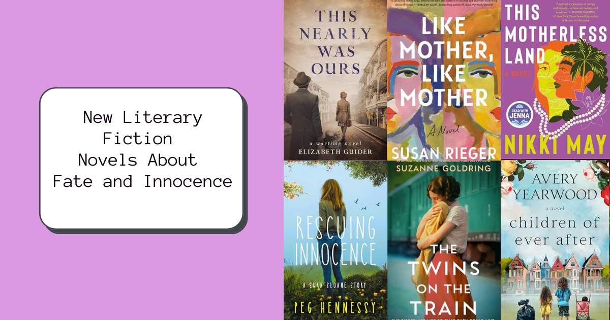 New Literary Fiction Novels About Fate and Innocence