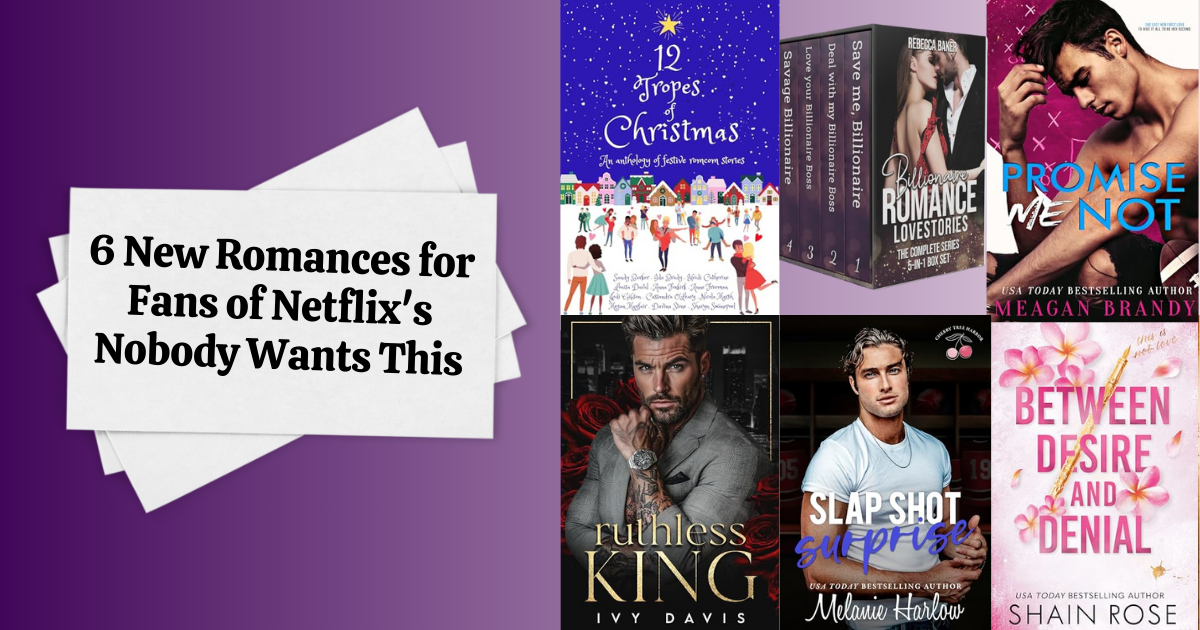 6 New Romances for Fans of Netflix's Nobody Wants This