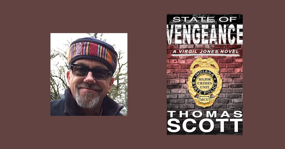 Interview with Thomas Scott, Author of State of Vengeance (Virgil Jones Mystery Thriller Series Book 22)