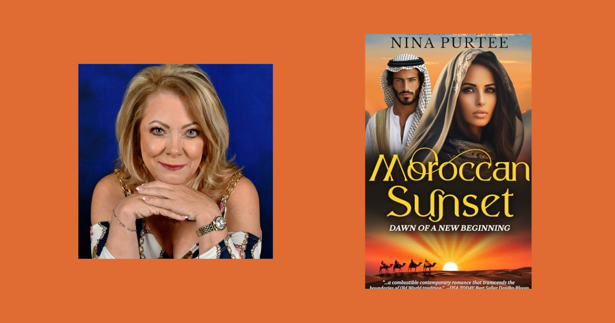 Interview with Nina Purtee, Author of Moroccan Sunset: Dawn of a New Beginning (Annie's Journey Book 4)