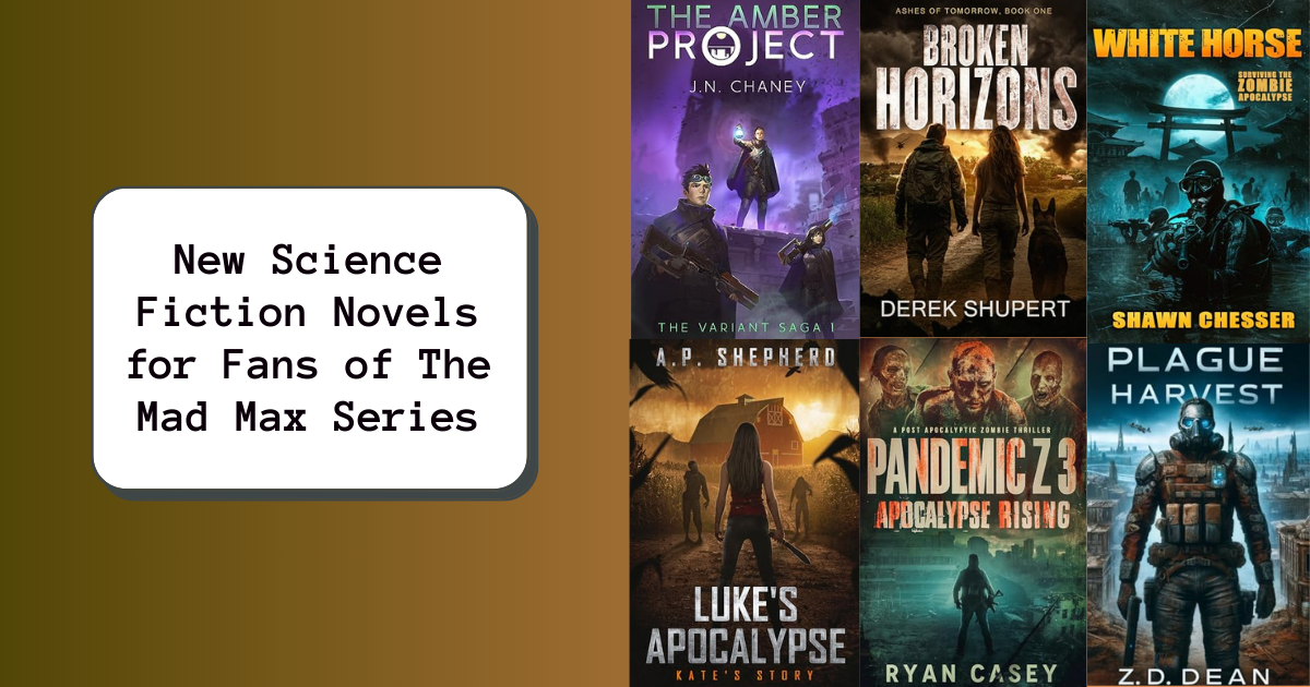 New Science Fiction Novels for Fans of The Mad Max Series