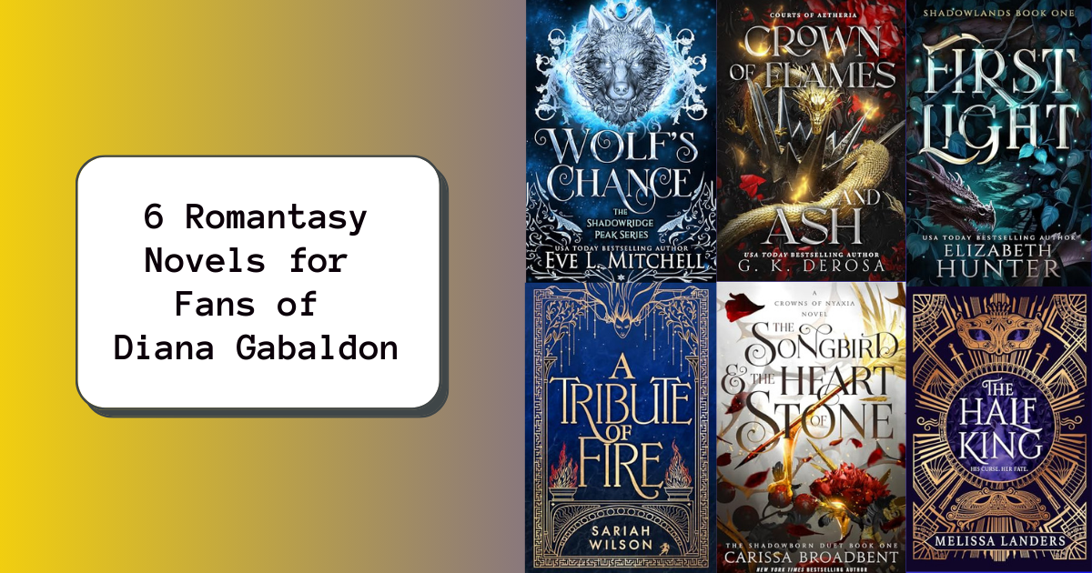 6 Romantasy Novels for Fans of Diana Gabaldon