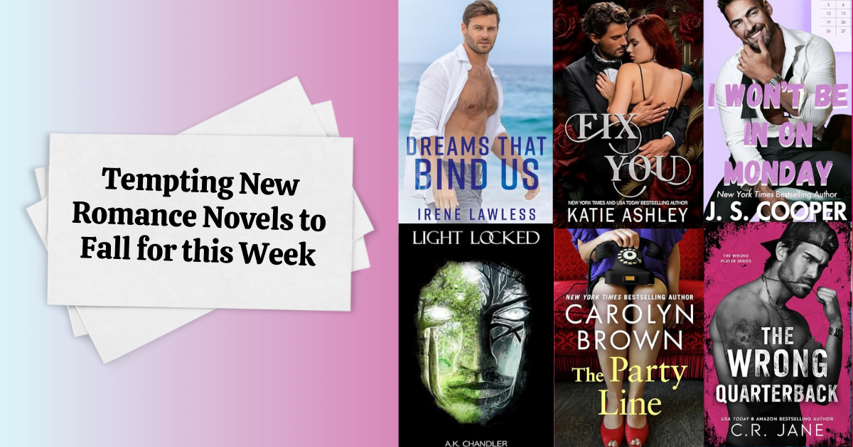 Tempting New Romance Novels to Fall for this Week