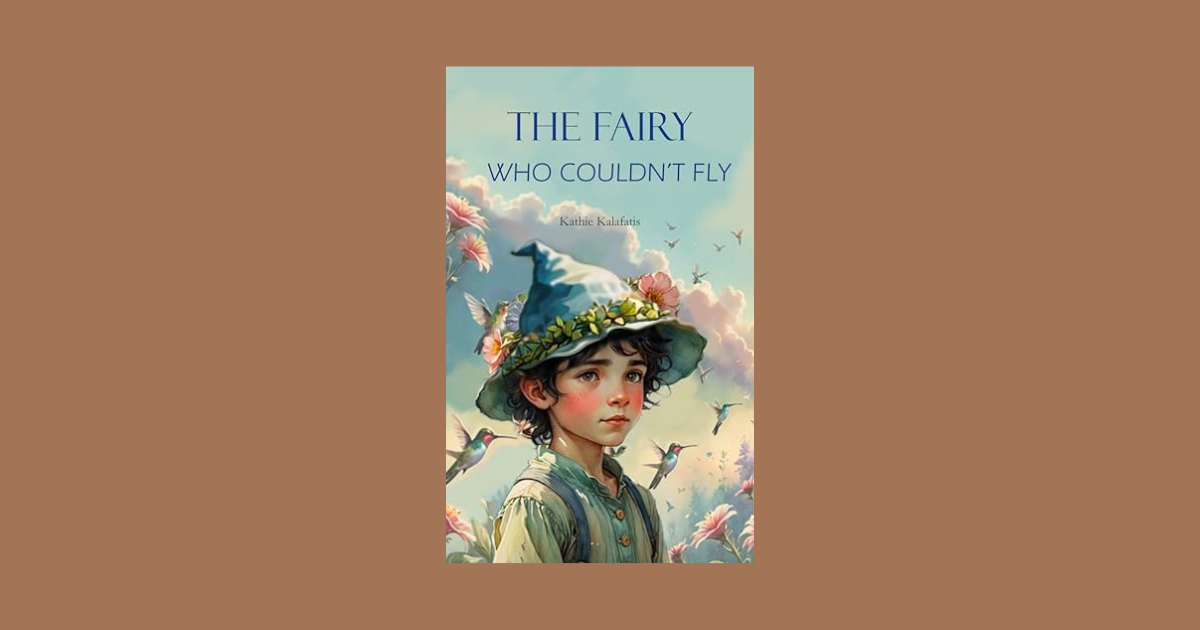 Interview with Kathie Kalafatis, Author of The Fairy Who Couldn't Fly