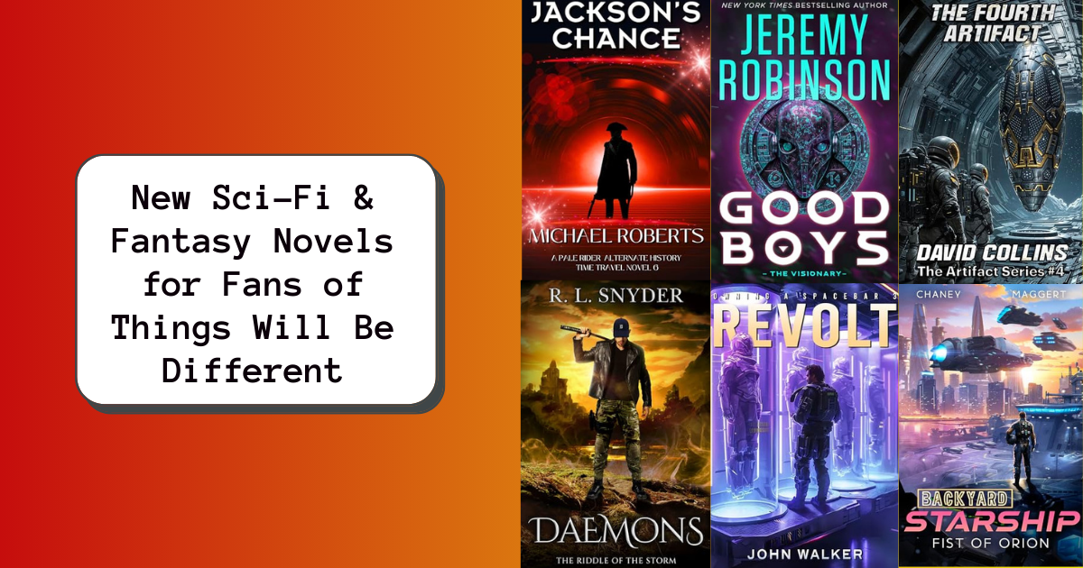 New Sci-Fi & Fantasy Novels for Fans of Things Will Be Different