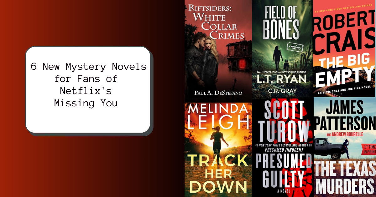 6 New Mystery Novels for Fans of Netflix's Missing You