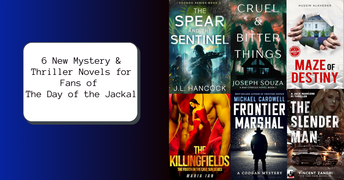 6 New Mystery & Thriller Novels for Fans of The Day of the Jackal