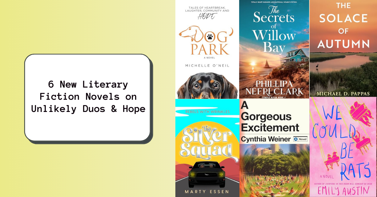 6 New Literary Fiction Novels on Unlikely Duos & Hope