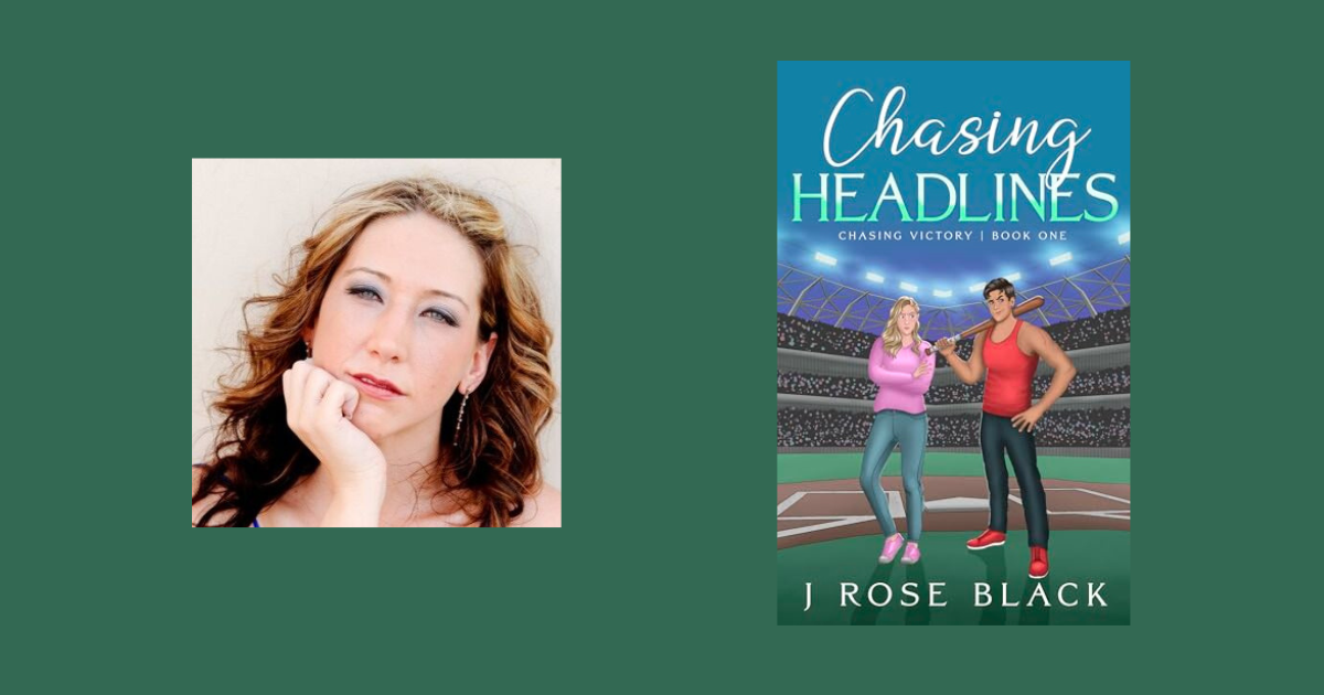 Interview with J Rose Black, Author of Chasing Headlines (Chasing Victory Book One)