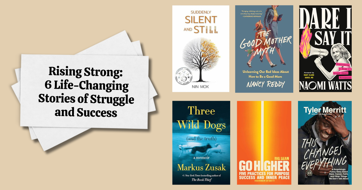 Rising Strong: 6 Life-Changing Stories of Struggle and Success