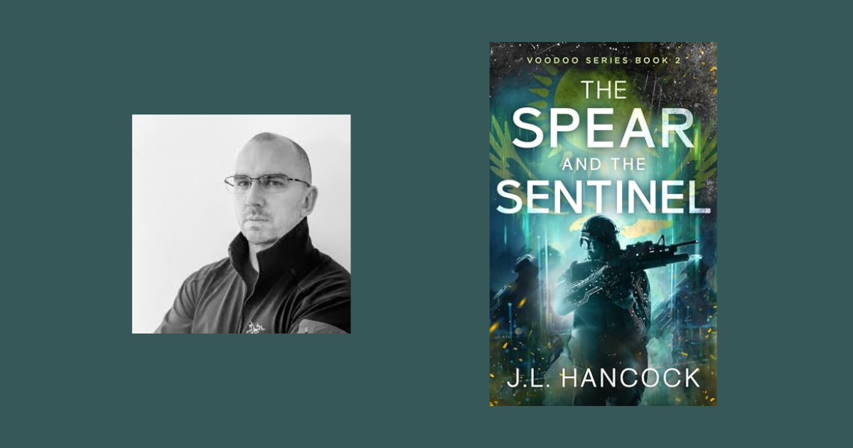 Interview with J.L. Hancock, Author of The Spear and the Sentinel