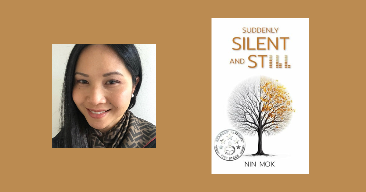 Interview with Nin Mok, Author of Suddenly Silent and Still