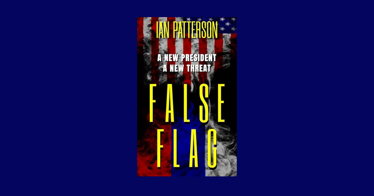 Interview with Ian Patterson, Author of False Flag (Mathias Menzies Conspiracy Thriller Book 2)