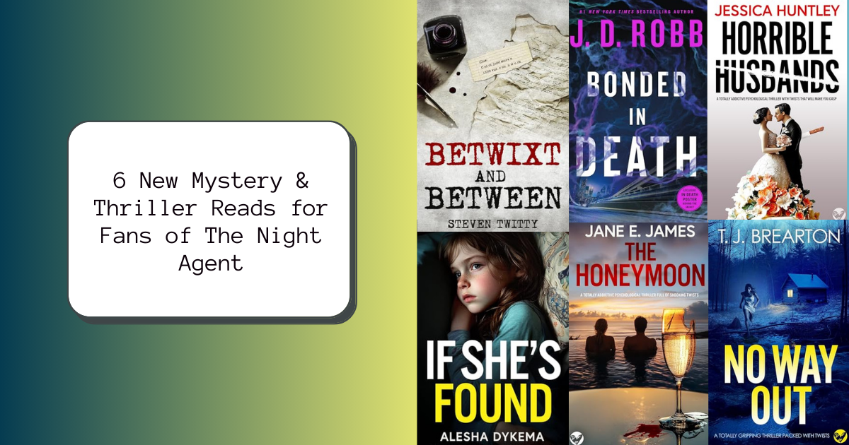 6 New Mystery & Thriller Reads for Fans of The Night Agent