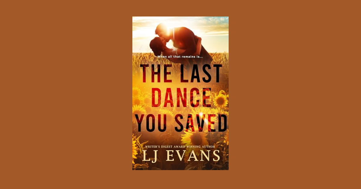 Interview with LJ Evans, Author of The Last Dance You Saved