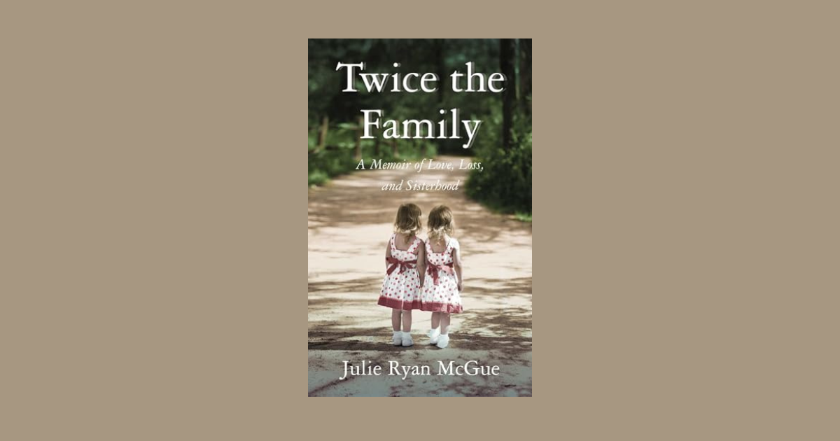 Interview with Julie Ryan McGue, Author of Twice the Family