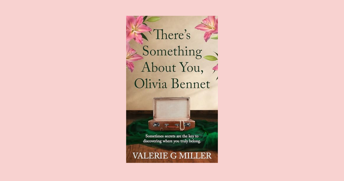Interview with Valerie G. Miller, Author of There's Something About You, Olivia Bennet