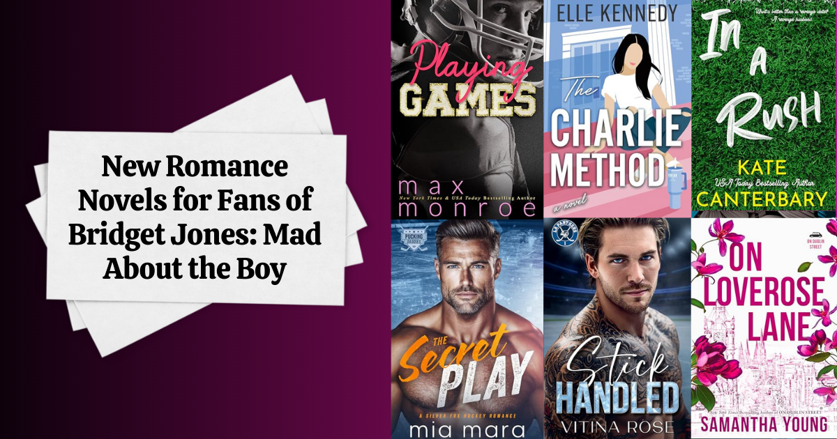 New Romance Novels for Fans of Bridget Jones: Mad About the Boy