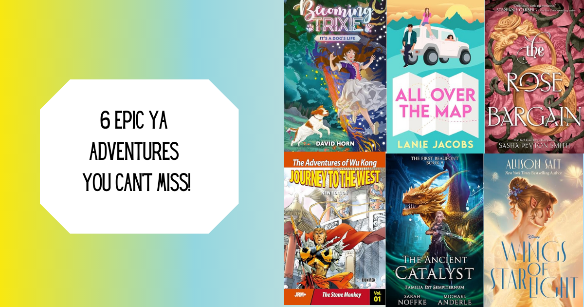 6 Epic YA Adventures You Can't Miss!