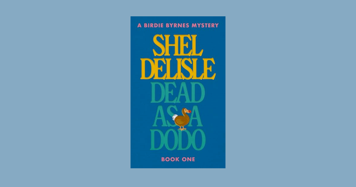 Interview with Shel Delisle, Author of Dead As A Dodo (A Birdie Byrnes Mystery)